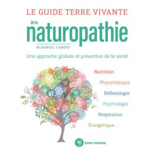 Le guide terre vivante de la naturopathie 2020