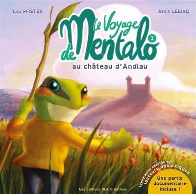 Le voyage de Mentalo au château d&#039;Andlau - Pfister , Lebiad