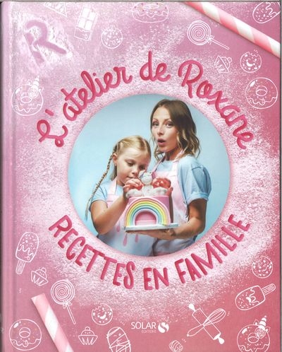 L&#039;atelier de roxane &quot;recettes en famille&quot;