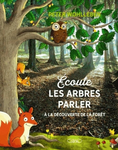 Ecoute les arbres parler - Peter Wohlleben