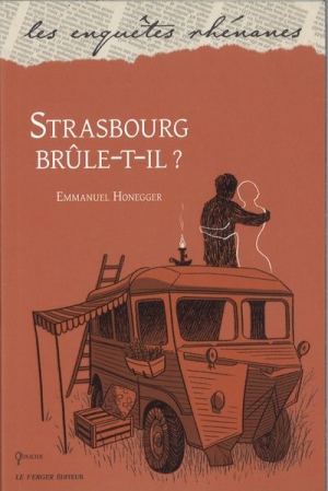 Strasbourg brûle-t-il ? de Honegger Emmanuel